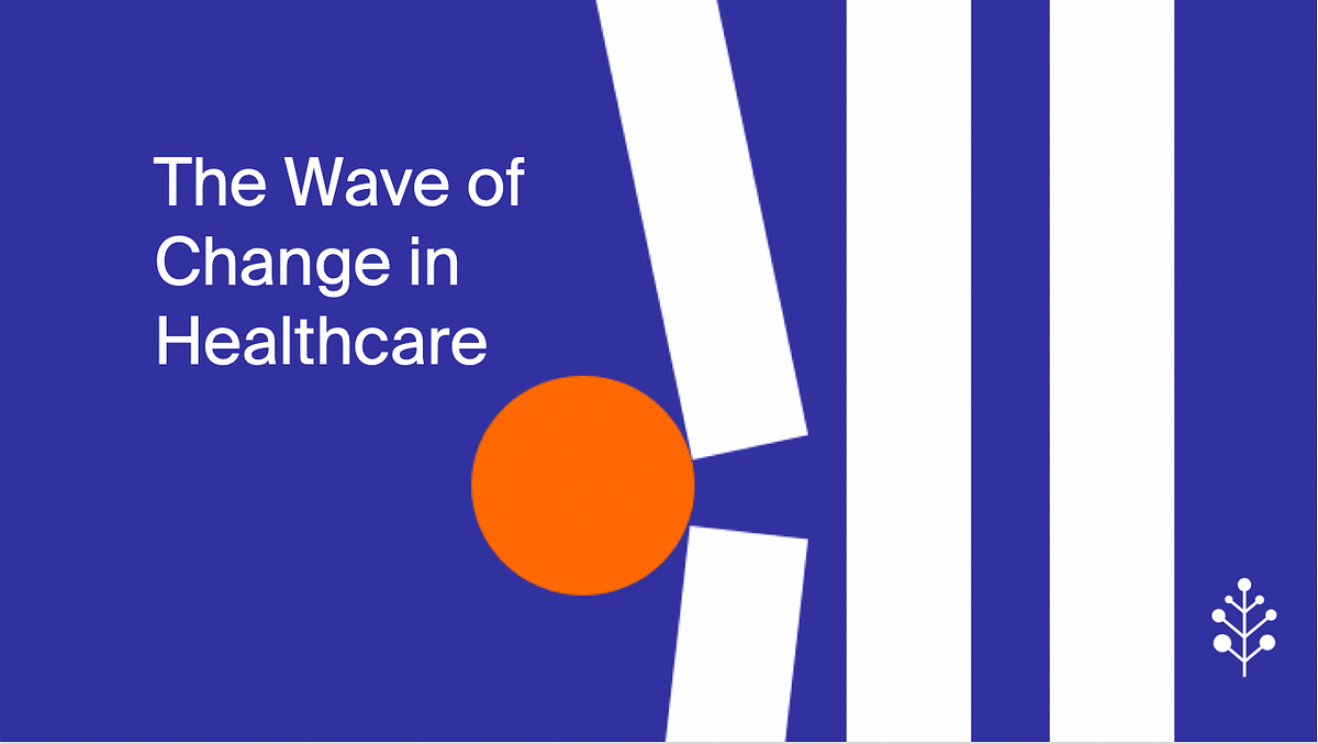 Thumbnail of The Wave of Change in Healthcare