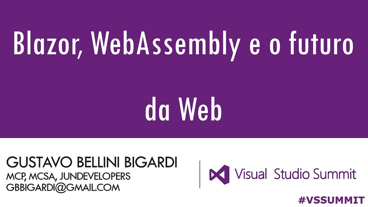 Blazor, WebAssembly e o futuro da Web — Visual Studio Summit 2019 | by ...