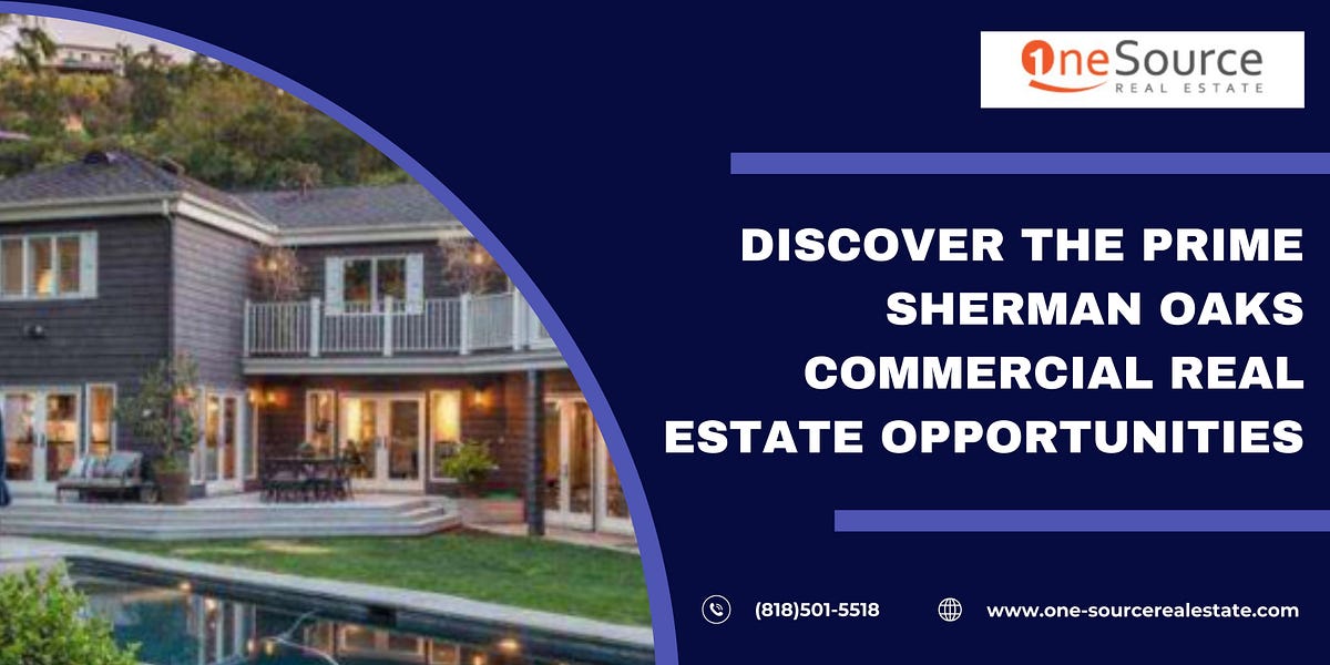 Discover The Prime Sherman Oaks Commercial Real Estate Opportunities