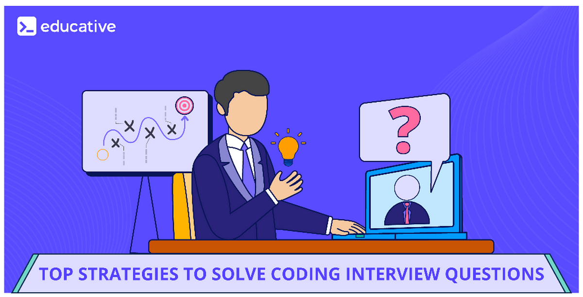 Educative Grokking Coding Interview Top strategies to solve coding interview questions | by The Educative