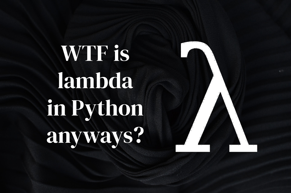 Advanced Python The lambda keyword, what it does Medium