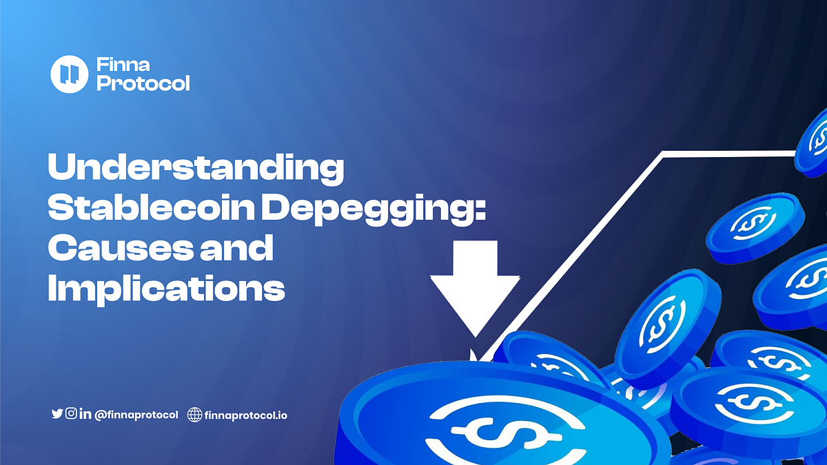 Understanding Stablecoin Depegging Causes And Implications By Finna understanding-stablecoin-depegging-causes-and-implications-by-finna