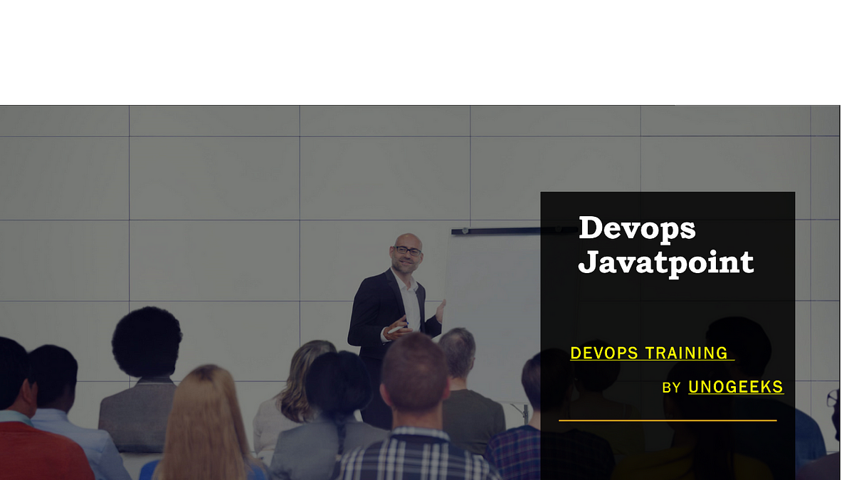 Devops Javatpoint. JavaTpoint is an online platform that… | by ...