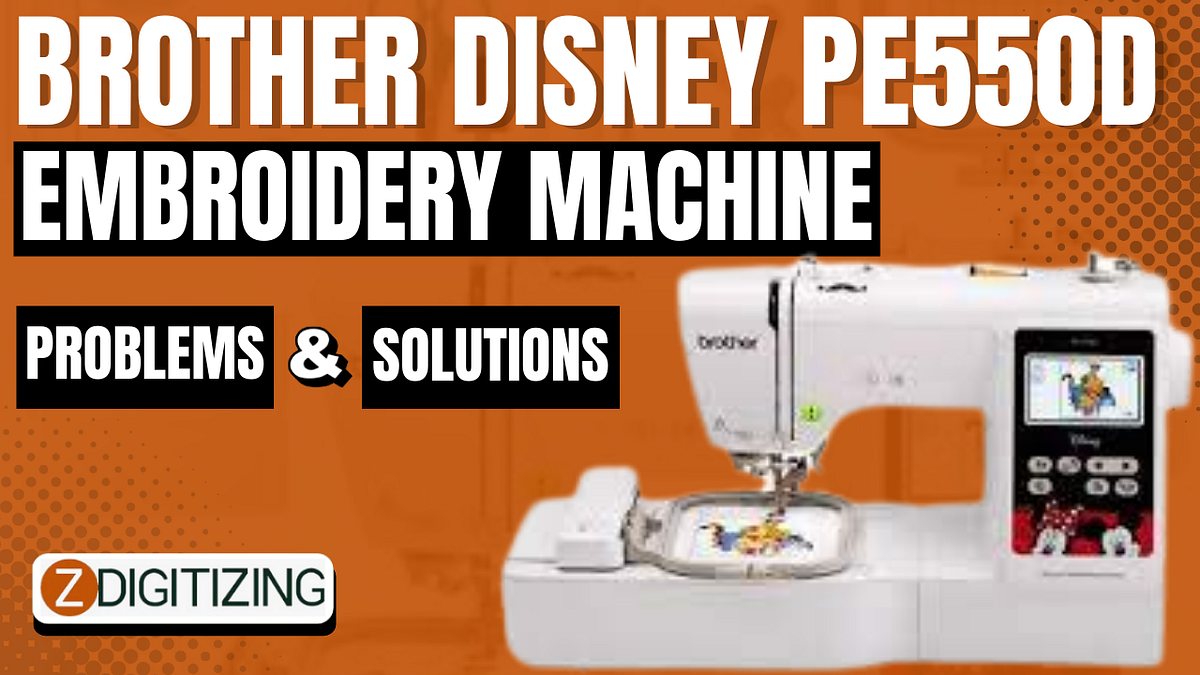 Brother PE550D Embroidery Machine Problems And Solution by ZDigitizing Medium