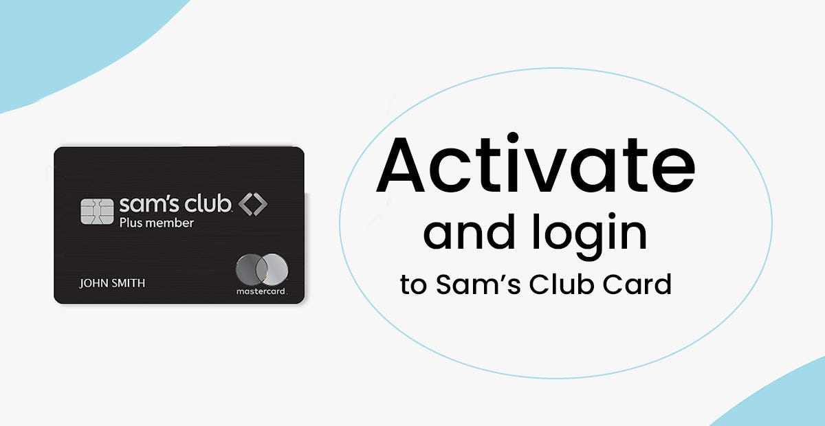 Activate and login to Sam’s Club Card by Erik Jensen Medium