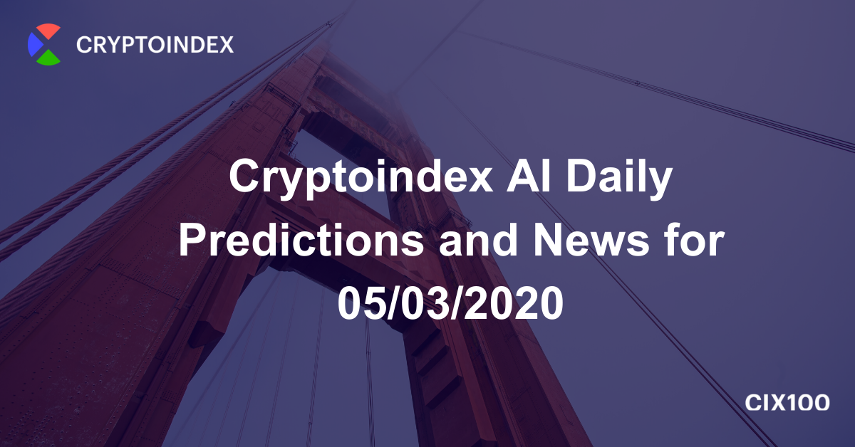 Cryptoindex AI Daily Predictions and News for 05/03/2020