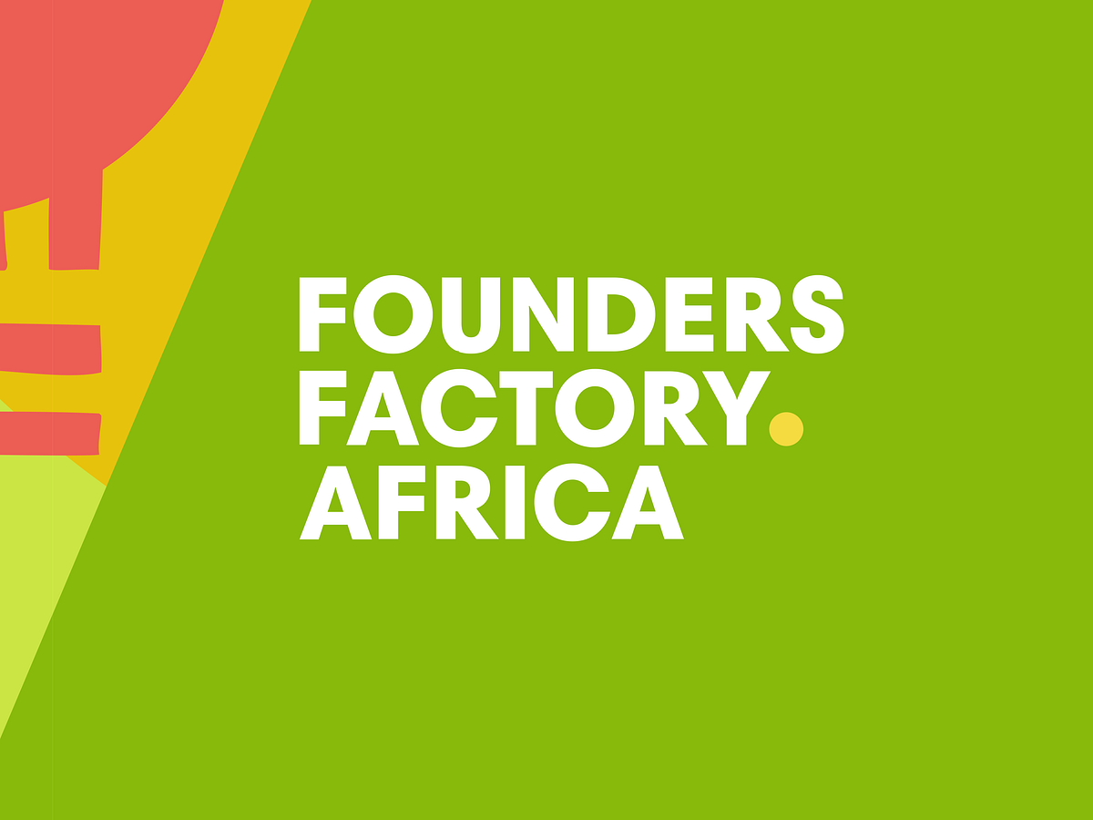 Press Release Founders Factory Africa to Expand its mission of