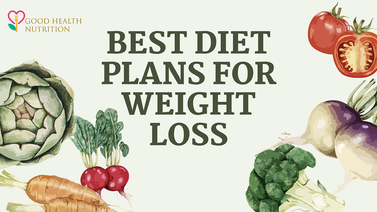 Best diet plan for weight loss. Losing weight can be difficult, but the