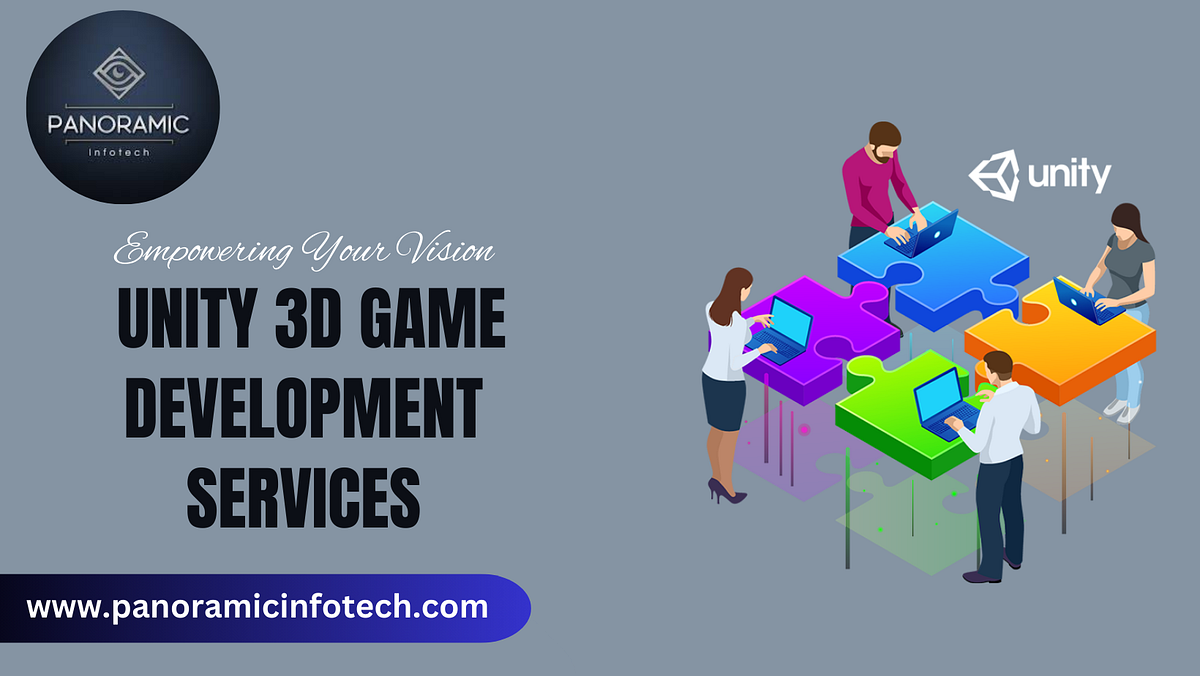 Empowering Your Vision: Unity 3D Game Development Services | by ...
