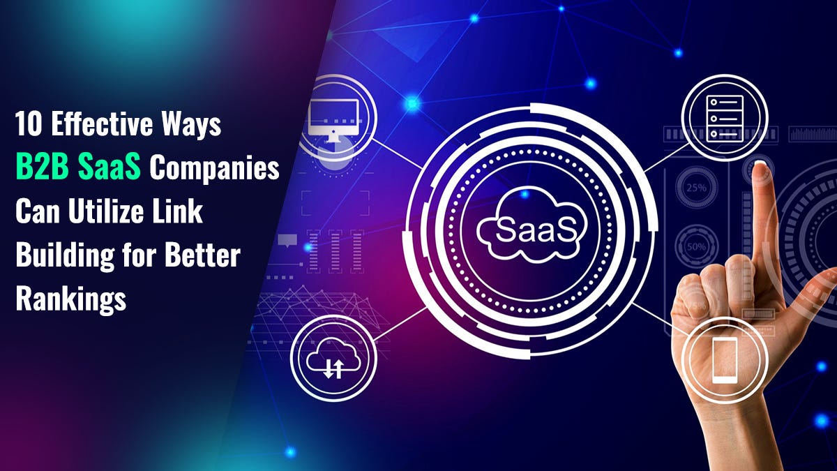 10 Effective Ways B2B SaaS Companies Can Utilize Link Building for