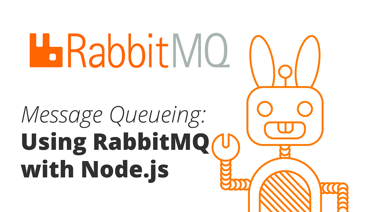 Message Queue — A RabbitMQ Example with Node.js | Eren Tanriverdioglu ...