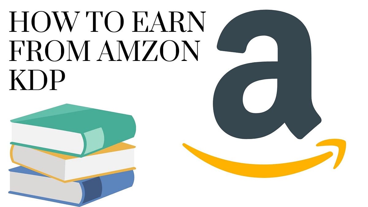 HOW TO EARN FROM AMAZON KDP Amazon kdp is an online platform where You
