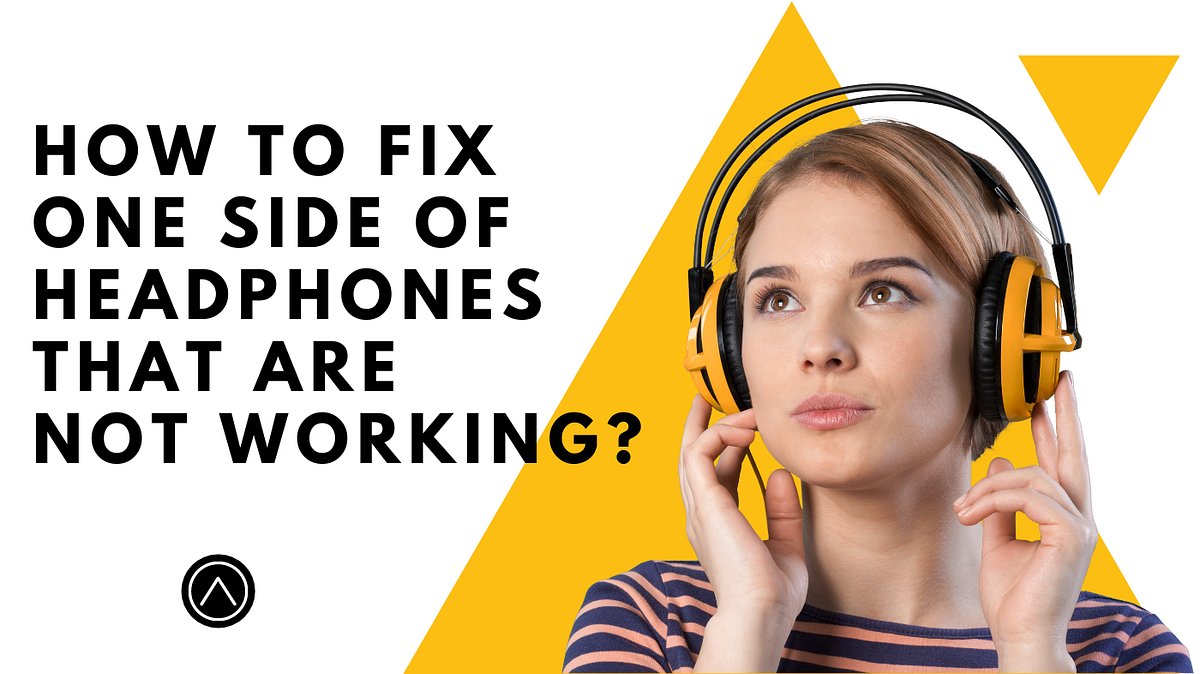 How to fix one side of headphones that are not working? by Eva_Clarke