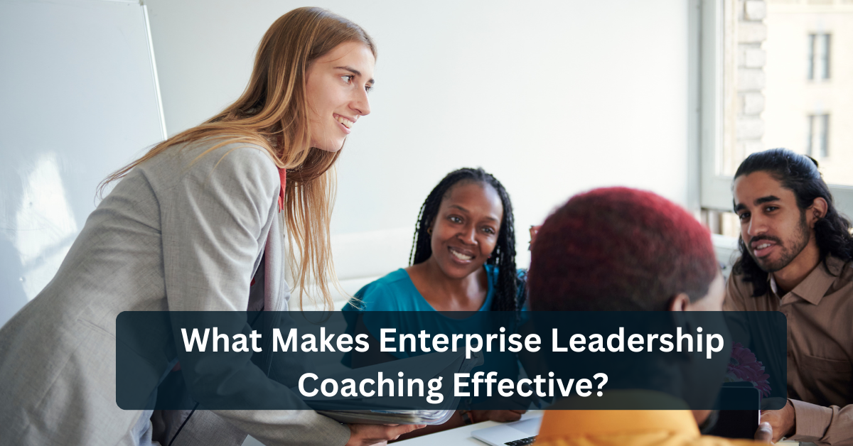 What Makes Enterprise Leadership Coaching Effective?