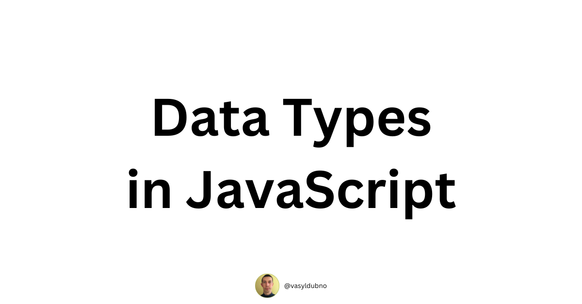 Data Types in JavaScript. Null. | by Vasyl Dubno | Jan, 2024 | Medium