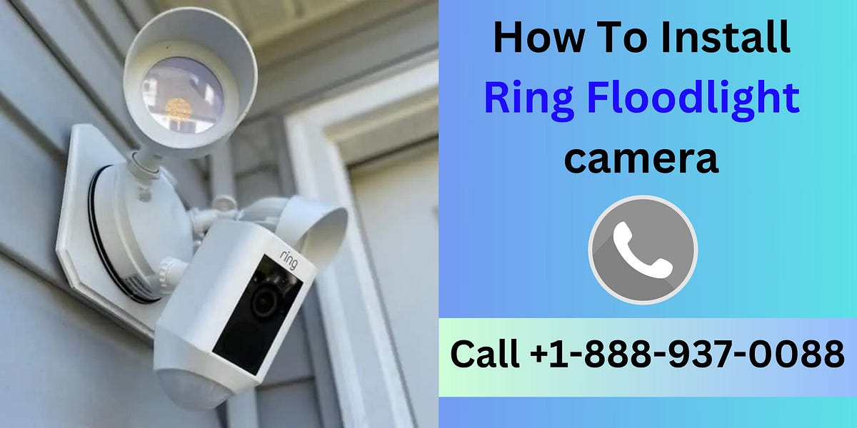 How To Install Ring Floodlight camera Call +18889370088 by