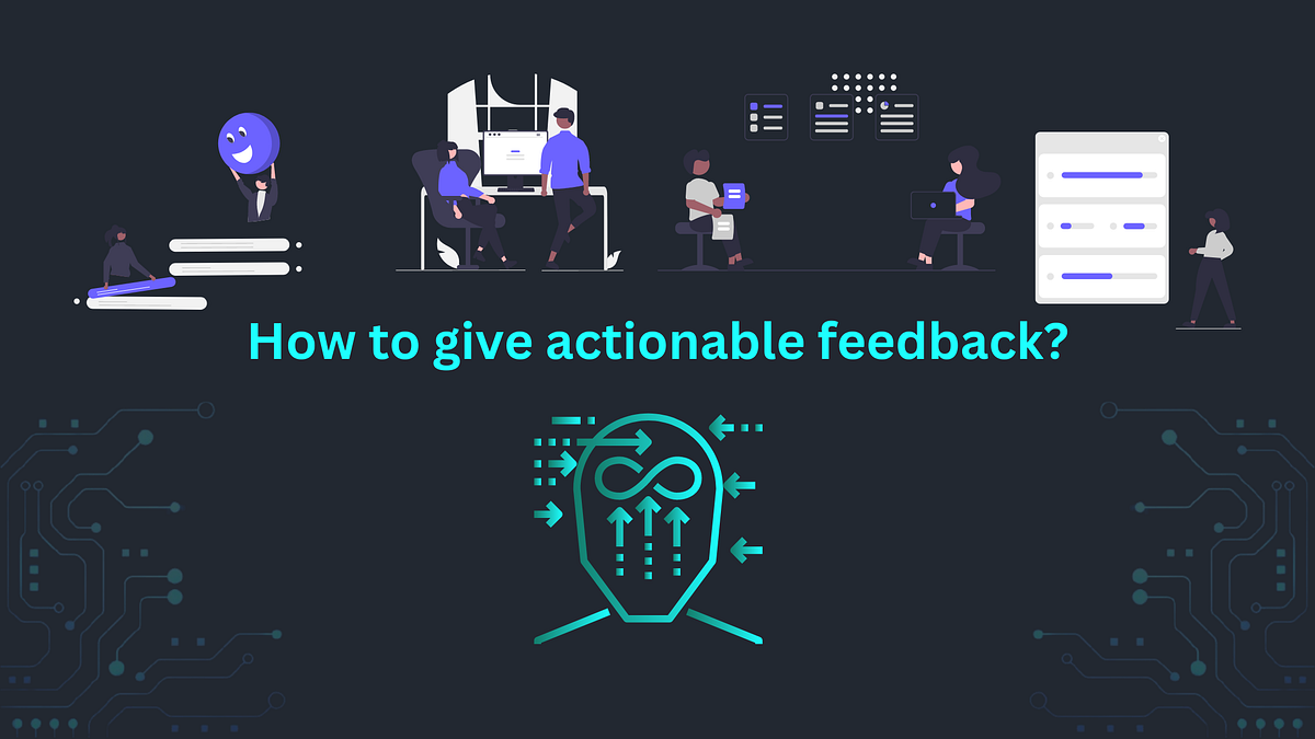 Feedback for Growth How to Deliver Actionable Feedback that Drives