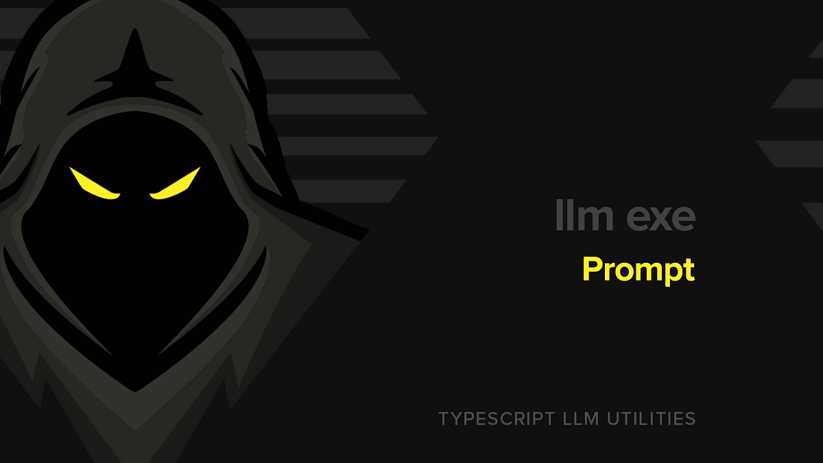 Getting Started with llm-exe Prompts: Build Structured and Reusable LLM ...