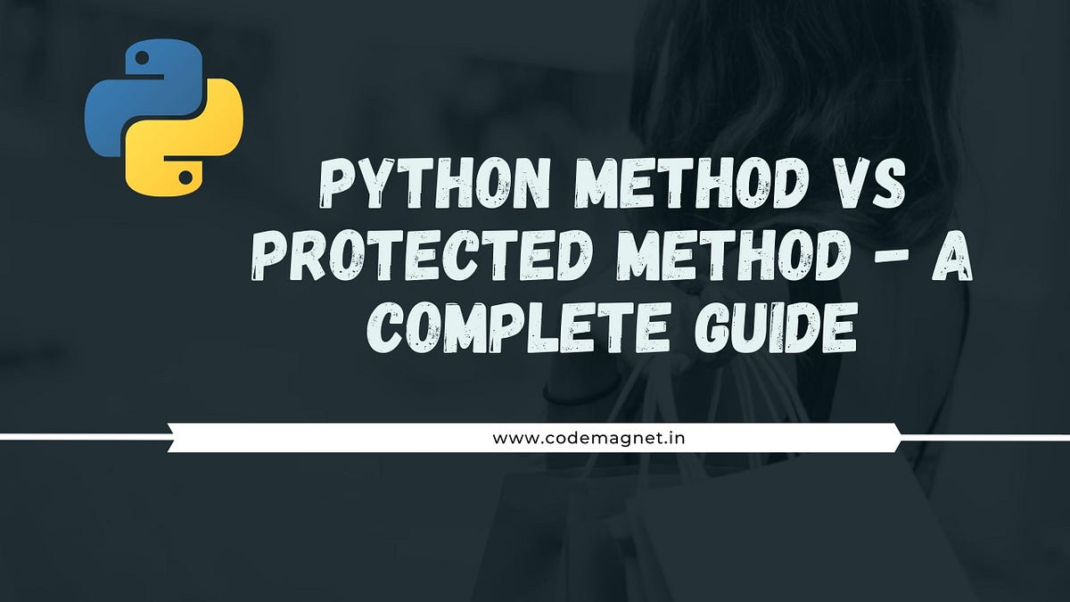 Unlock the secrets of Python’s methods! Dive into the essential ...