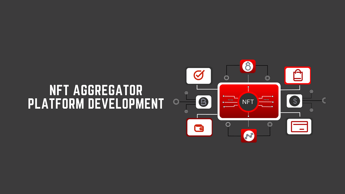 Embarking on NFT Aggregator Platform Development A Comprehensive Guide
