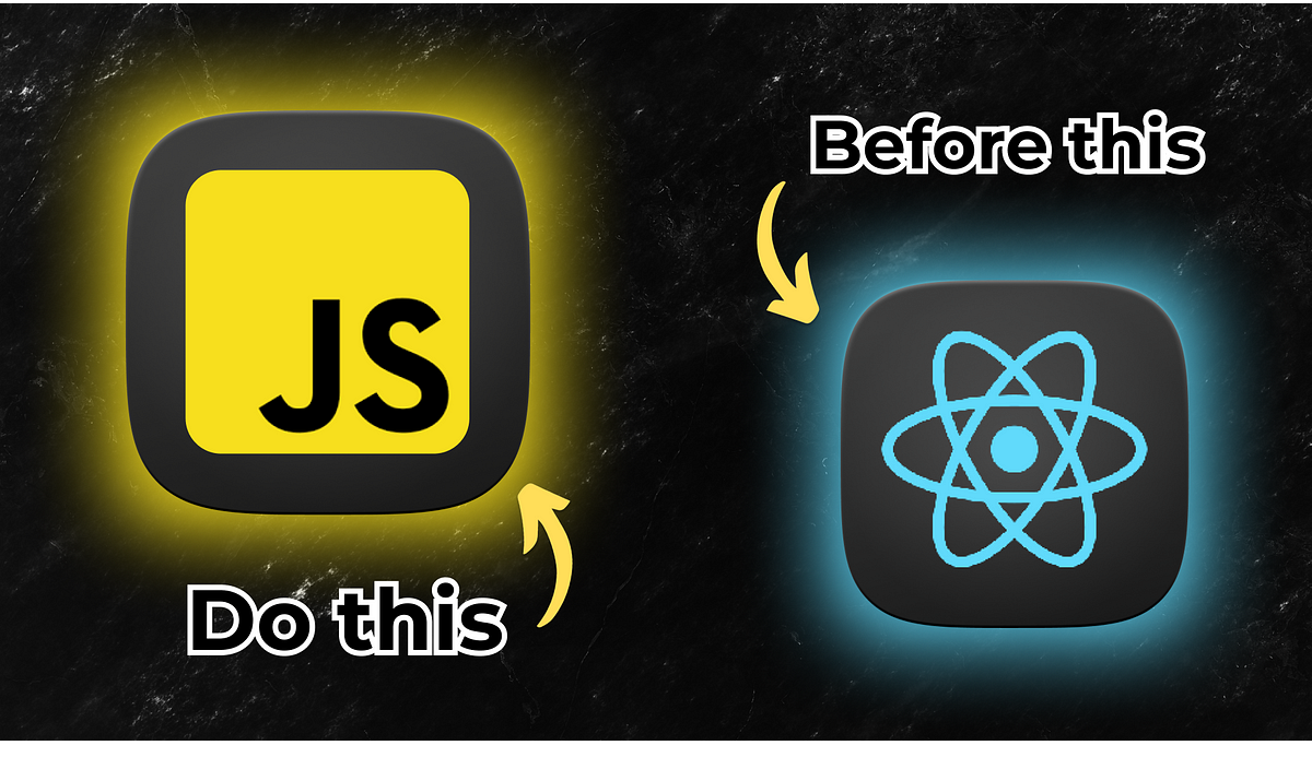 Don’t jump to React before learning these JavaScript topics⚡… | by ...