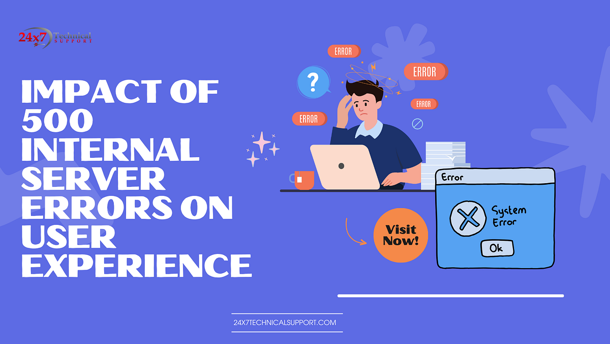 Impact of 500 Internal Server Errors on User Experience | by Palak ...
