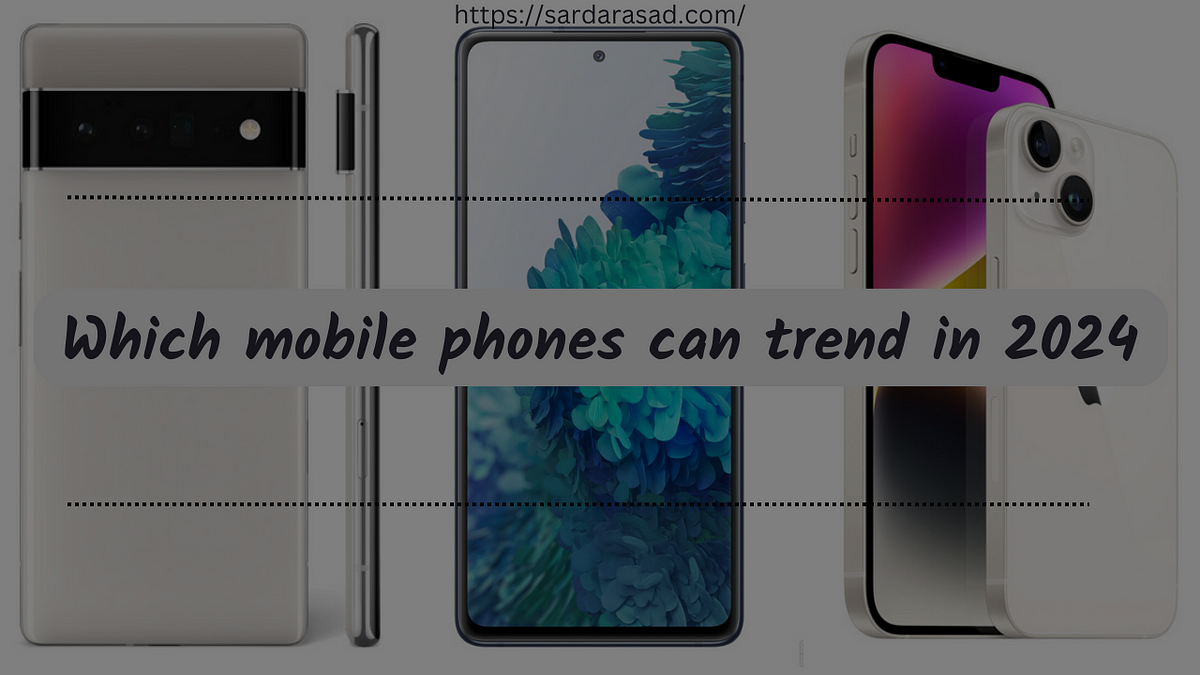 13 Best Smartphones 2024 What phones will come out in 2024? by