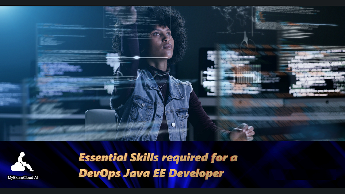 Essential Skills required for a DevOps Java EE Developer | by ...