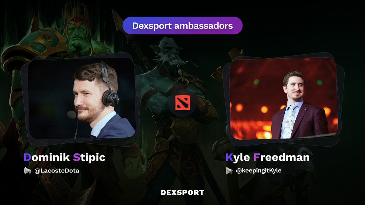 🔥 Dota 2 Legends Kyle and Lacoste join Dexsport Advisory team | by  Dexsport | Medium