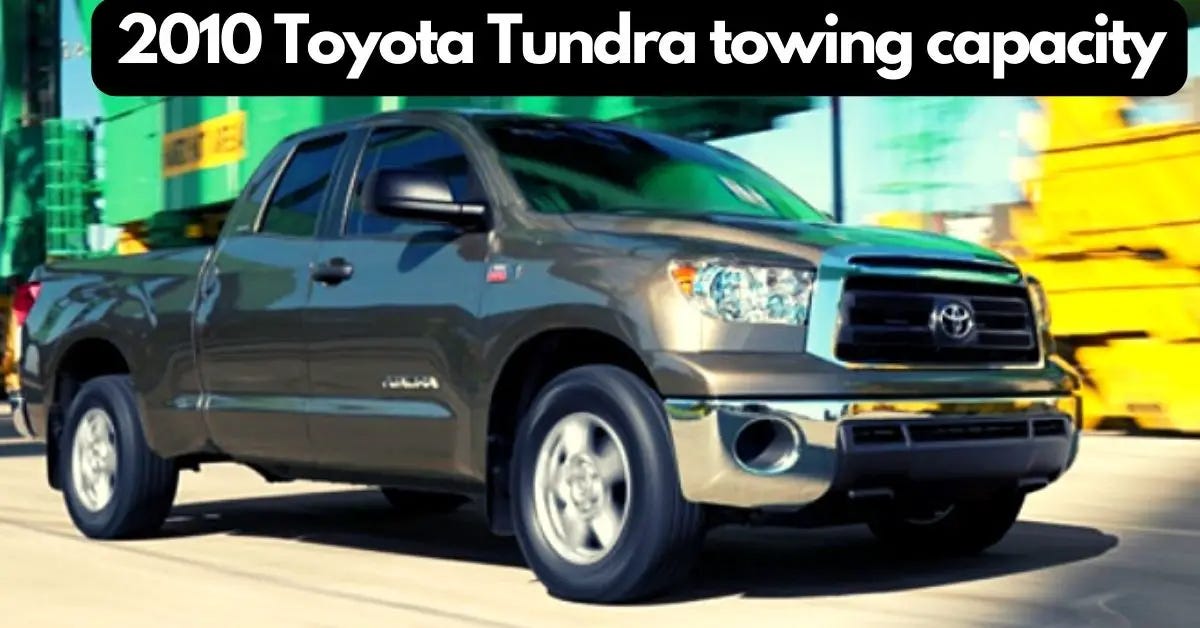 2010 Toyota Tundra Towing Capacity by The Car Towing Feb, 2024 Medium