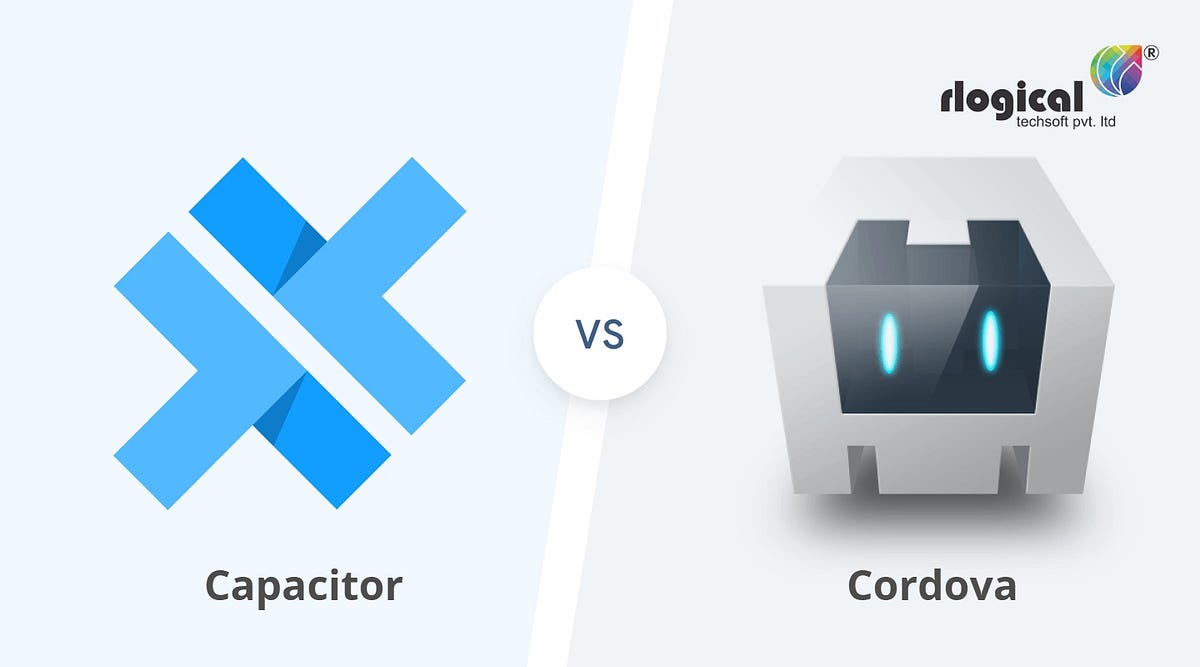 Cordova Vs Capacitor Ionic. What is Cordova by Rlogical Techsoft Medium