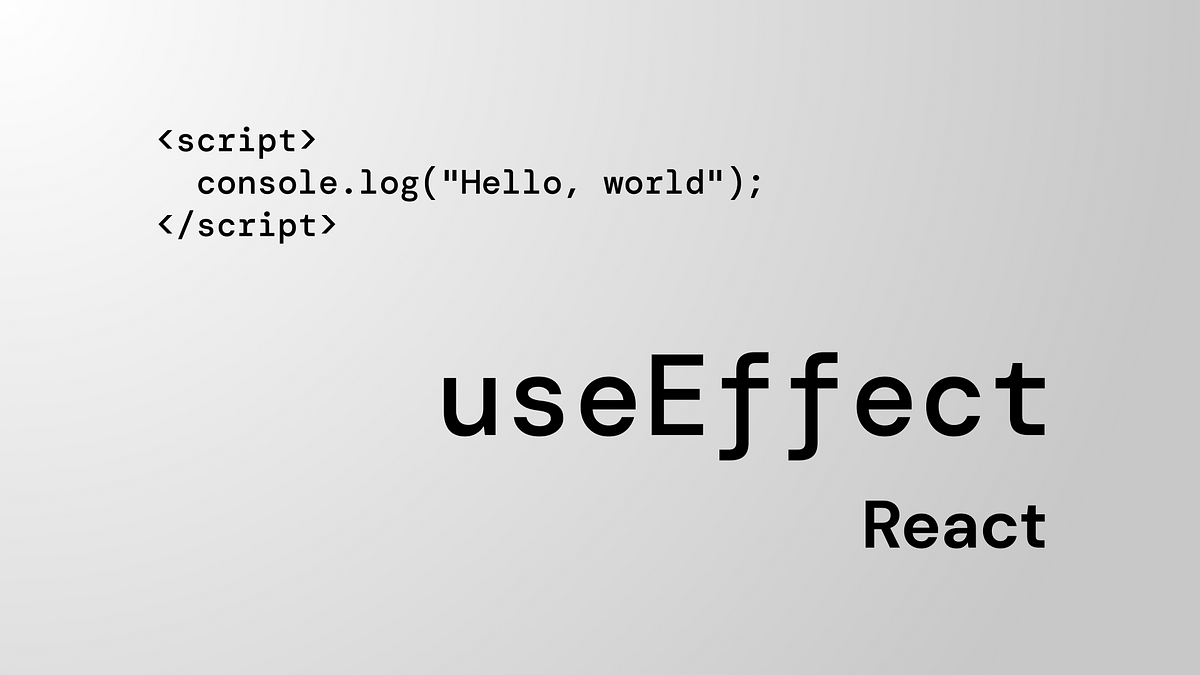 Penjelasan UseEffect() Pada React | By Muhammad Sulais | Medium