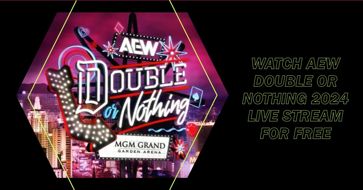 AEW Double or Nothing 2024 Live Free Coverage ON TV Channel by AEW