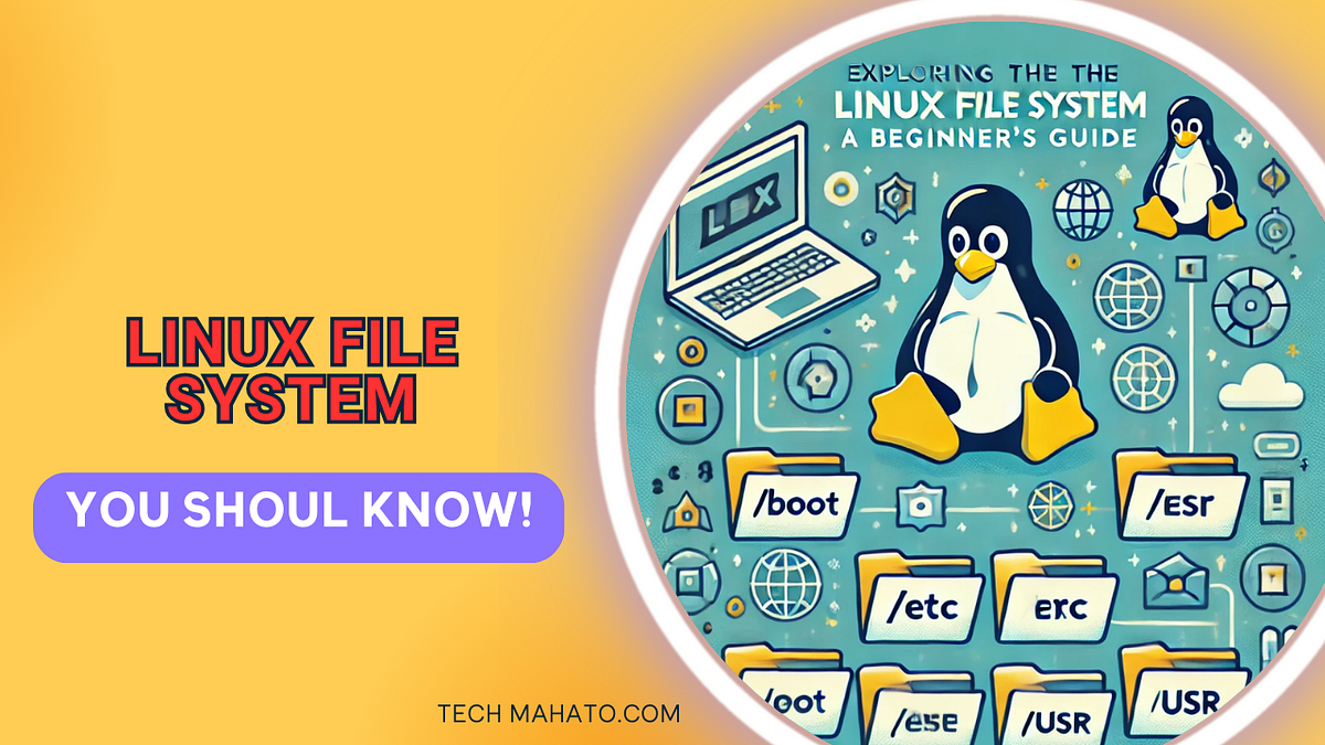 Ultimate Guide to the Linux File System: Everything a Beginner Needs to ...