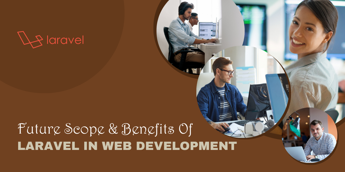 Future Scope and Benefits of Laravel in Web Development | by Imenso ...