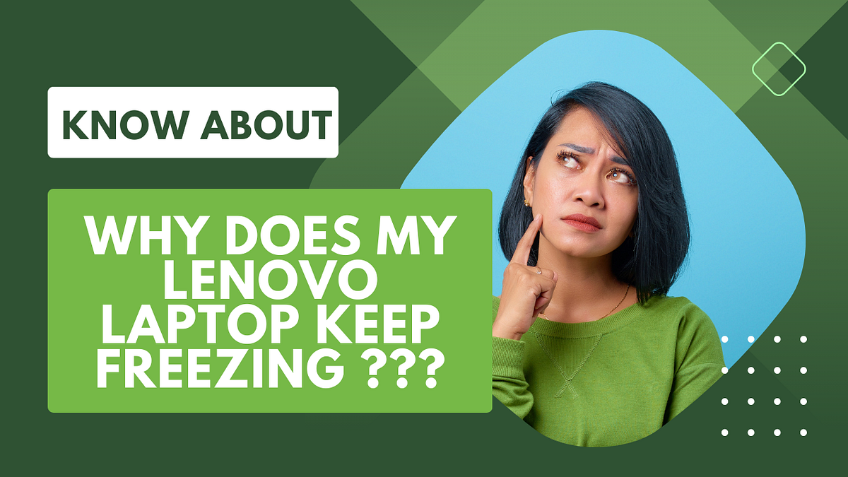 Why does my lenovo laptop Keep freezing 2023 Aashu singh Medium