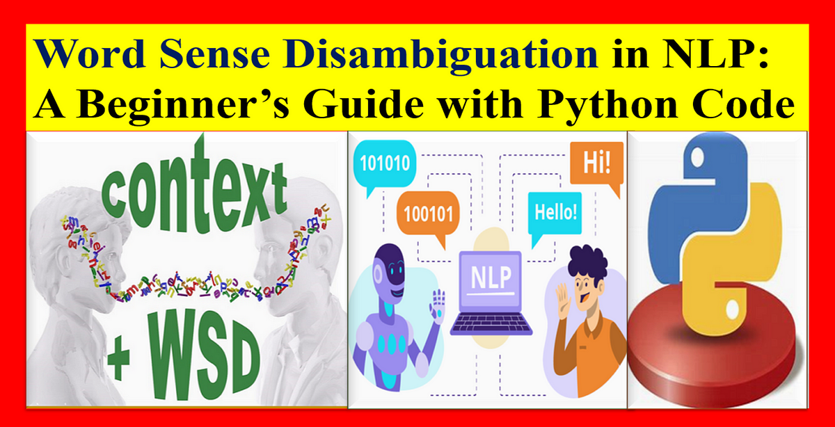 Simplifying Word Sense Disambiguation in NLP: A Beginner’s Guide with ...