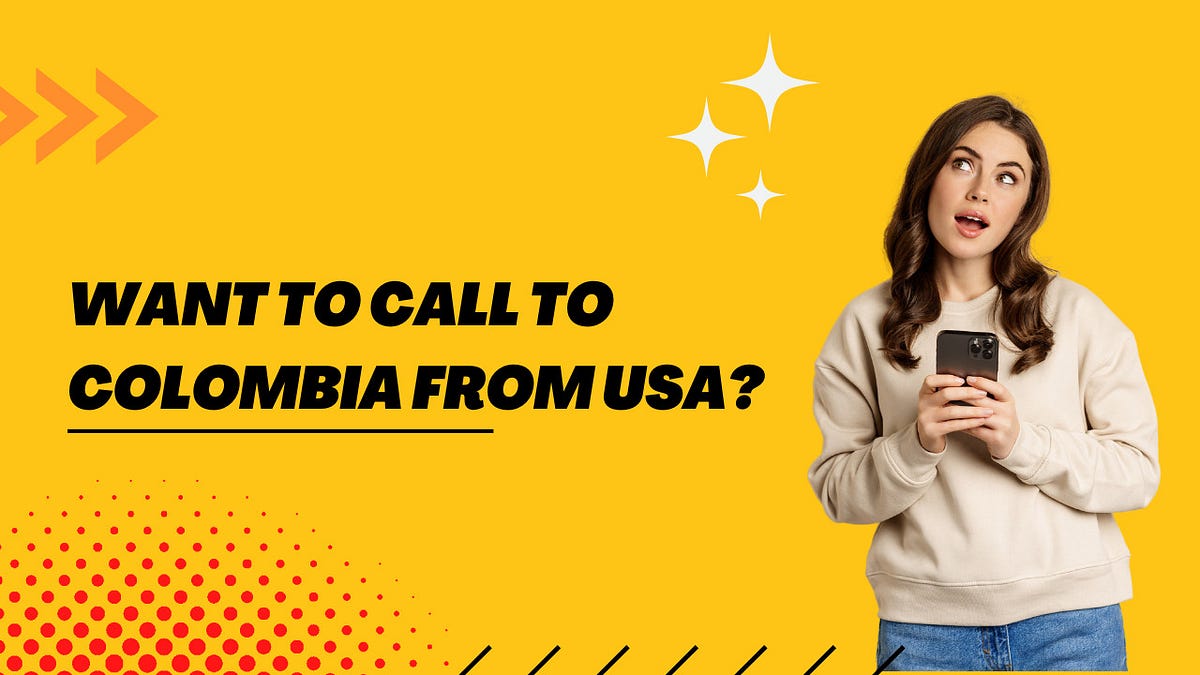 How To Call Colombia From USA Oliviapeterson Medium