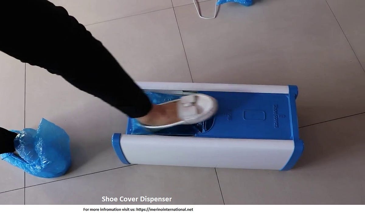 A comprehensive guide How Use Of Shoe Cover Dispensers Is Beneficial