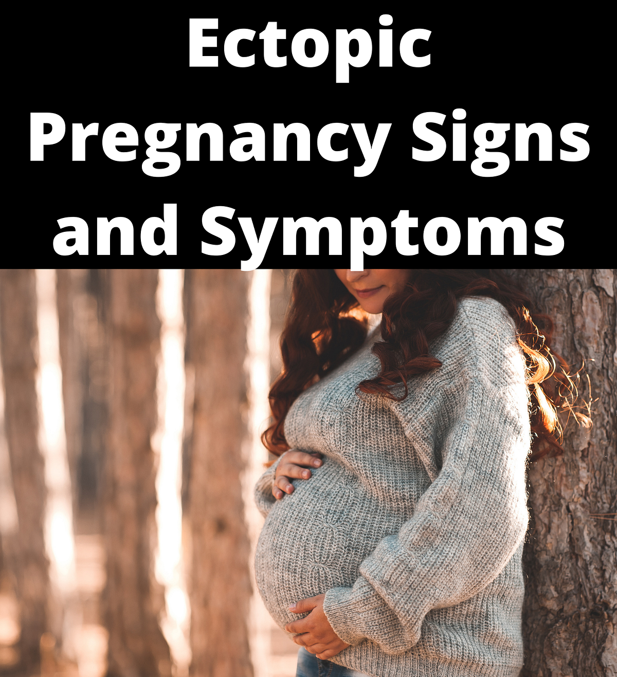 Ectopic Pregnancy: Signs and Symptoms | by feminine issue | Medium