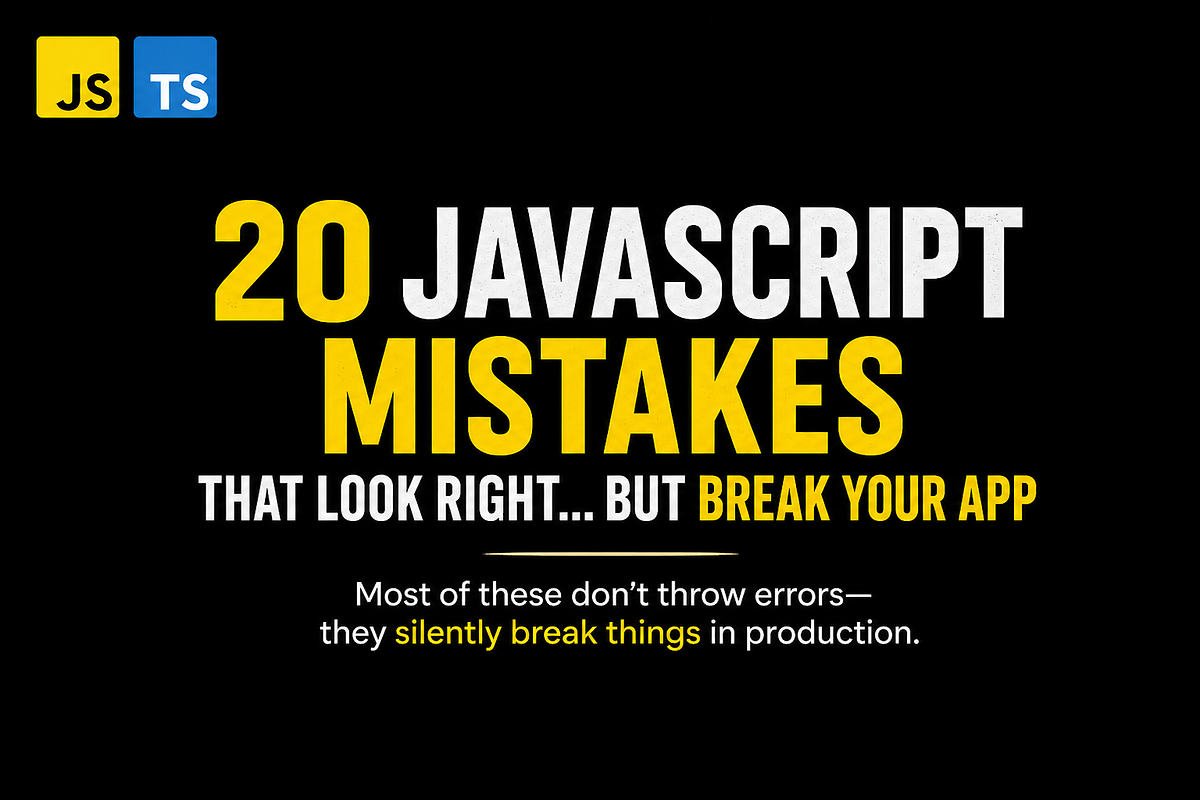 20 JavaScript/TypeScript Mistakes That Look Right… But Break Your App ...