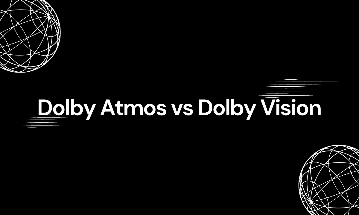 Dolby Atmos vs Dolby Vision What’s the Difference? by Ultimea Medium