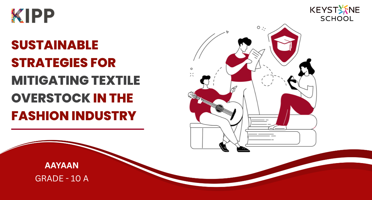 Sustainable Strategies for Mitigating Textile Overstock in the Fashion Industry