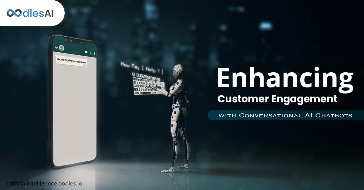 Enhancing Customer Engagement with Conversational AI Chatbots | by ...