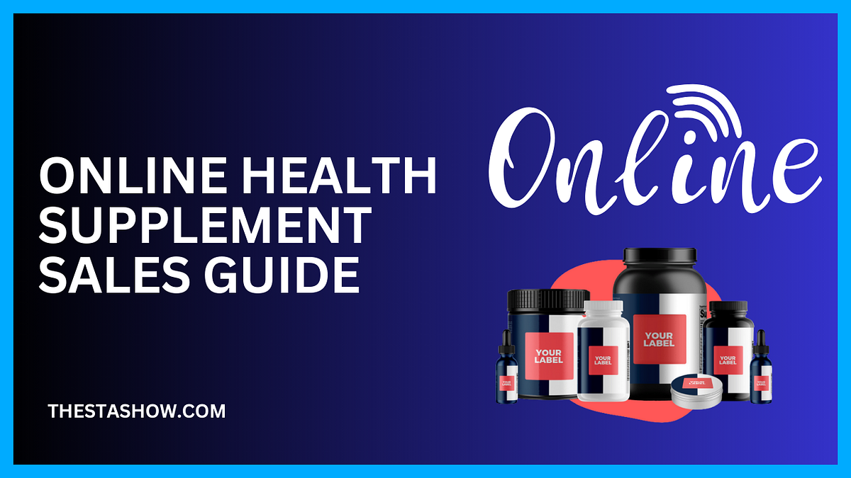 Unveiling the Secrets of Selling Health Supplements Online A
