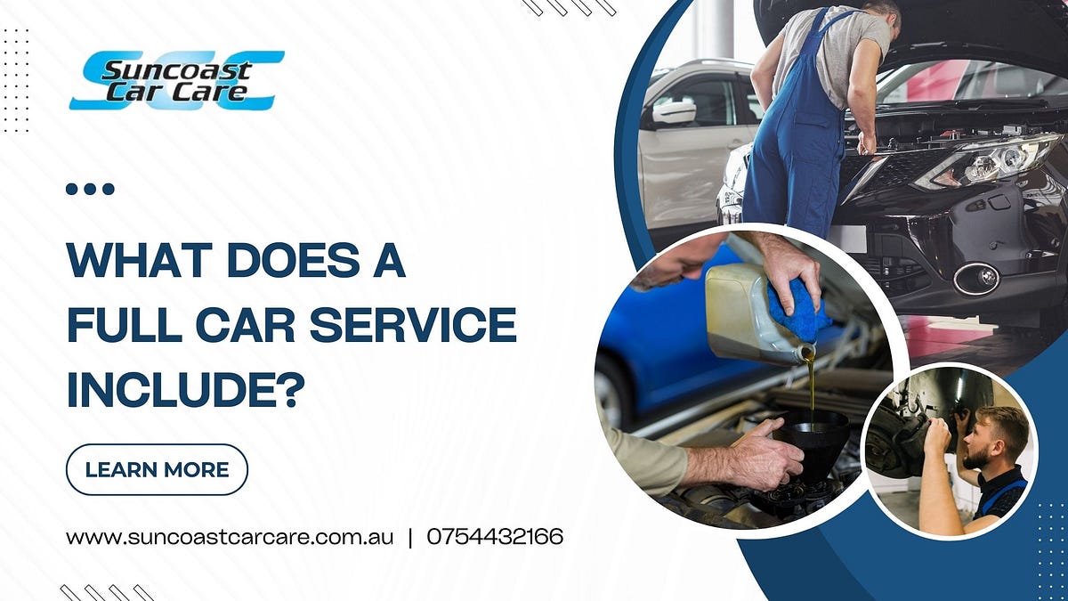 What Does A Full Car Service Include By Suncoast Car Care Medium what-does-a-full-car-service-include-by-suncoast-car-care-medium