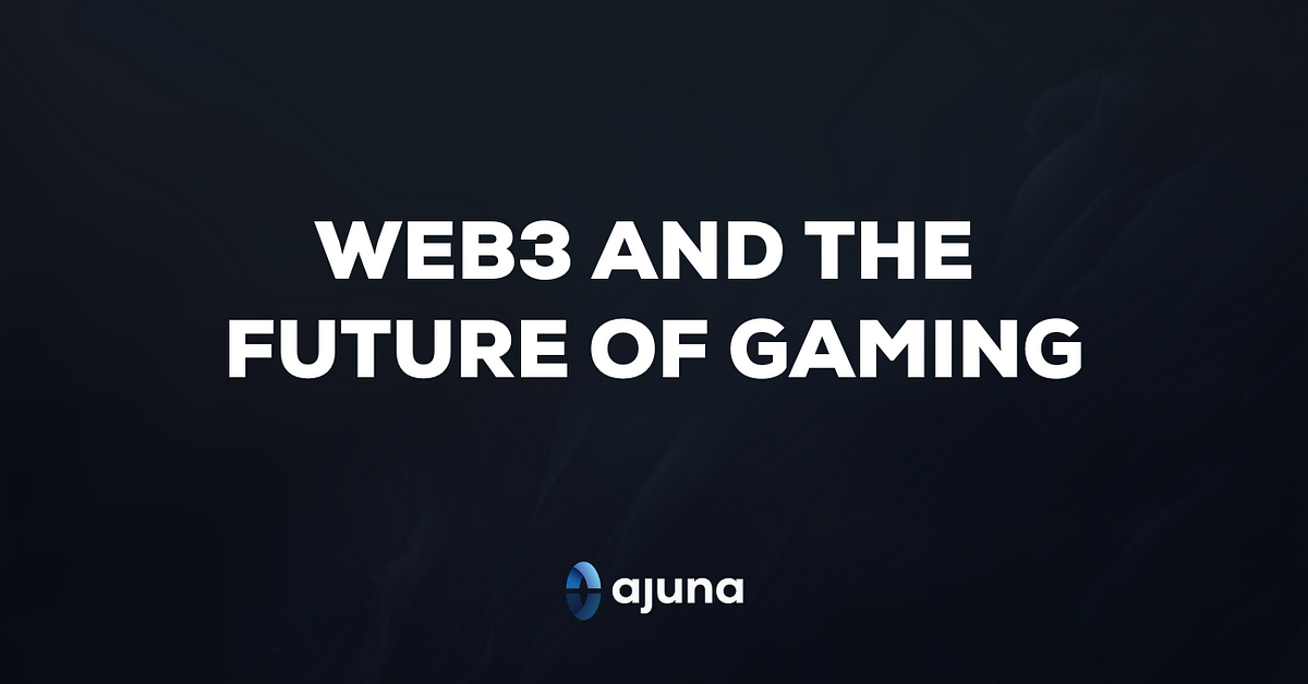 Web3 & The Future of Gaming
