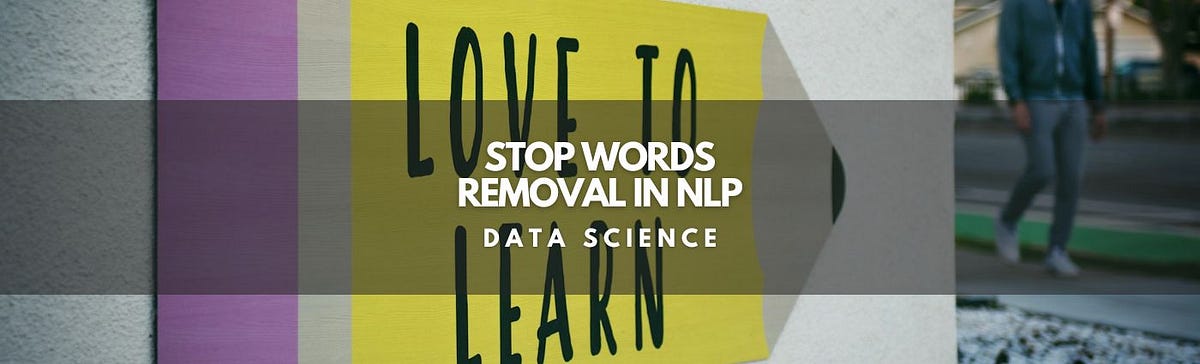 Stop Words removal in NLP. Guide on how to remove stopwords in NLP | Dr ...