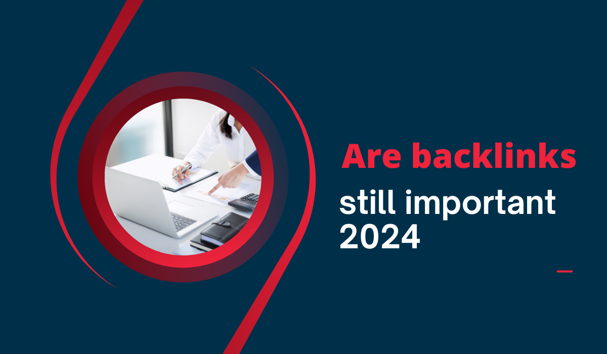 Are backlinks still important 2024 by Bizz2fone Medium