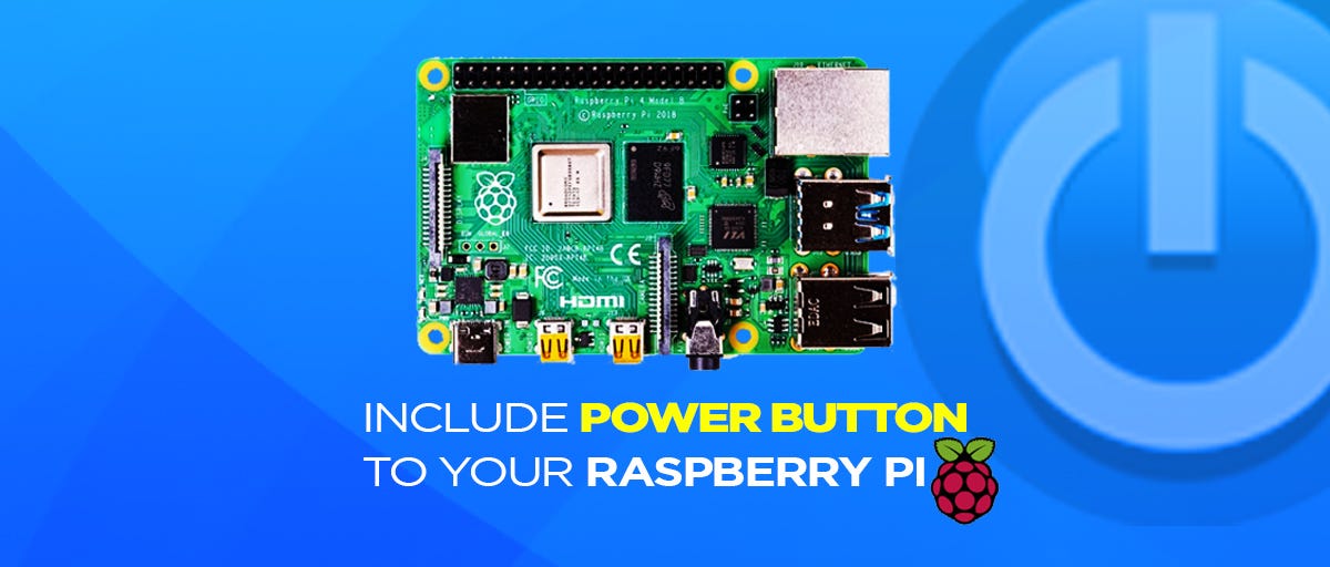 Include Power button to your Raspberry Pi | by SB Components | Medium